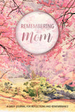 Remembering Mom, Grief Journal for Reflections and In Remembrance, best grief journal, grief journals, journals grief, grief journaling prompts, journal prompts for grief, grief journal prompts, grief journal, journal grief, in remembrance, Remembrance