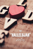 The “Hallelujah” Notes: Sunday Worship Notes & Reflections - FLIGHTS IN STILETTOS