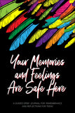 Your Memories Are Safe HereI Grief Journal for Teens